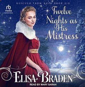 Twelve Nights as His Mistress by Elisa Braden