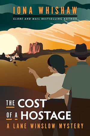 The Cost of a Hostage by Iona Whishaw