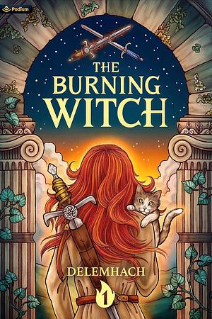 The Burning Witch: A Humorous Romantic Fantasy by Delemhach