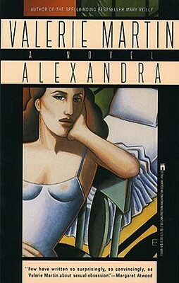 Alexandra by Valerie Martin