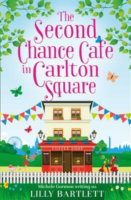 The Second Chance Café in Carlton Square by Michele Gorman, Lily Bartlett