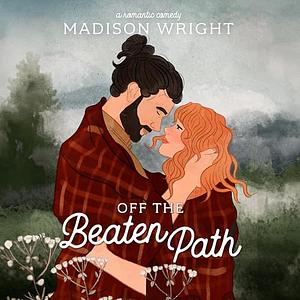 Off the Beaten Path by Madison Wright