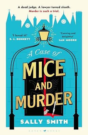 A Case of Mice and Murder: 'A delight from start to finish' Sunday Times by Sally Smith, Sally Smith