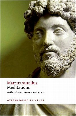Meditations: With Selected Correspondence by Marcus Aurelius, Christopher Gill, Robin Hard