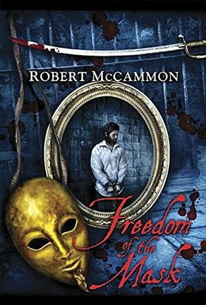 Freedom of the Mask by Robert R. McCammon