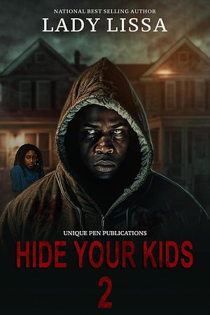 Hide Your Kids 2 by Lady Lissa, Lady Lissa