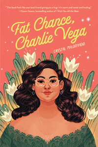 Fat Chance, Charlie Vega by Crystal Maldonado