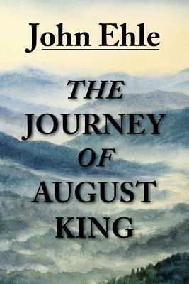 The Journey of August King by John Ehle