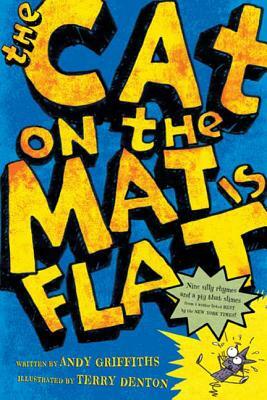 The Cat on the Mat is Flat by Andy Griffiths