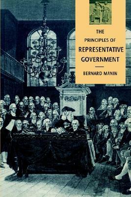 The Principles of Representative Government by Bernard Manin