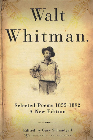 Selected Poems 1855-1892 by Gary Schmidgall, Walt Whitman