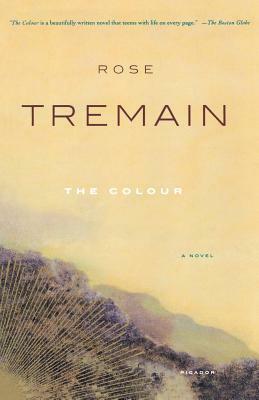 The Colour by Rose Tremain