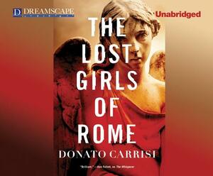 The Lost Girls of Rome by Donato Carrisi