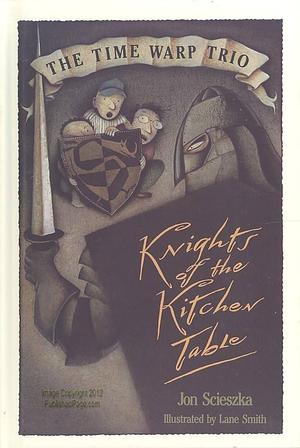 The Knights of the Kitchen Table by Jon Scieszka
