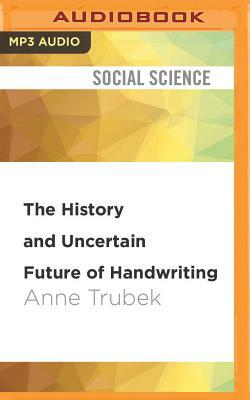 The History and Uncertain Future of Handwriting by Anne Trubek