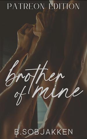 Brother of Mine  by B. Sobjakken