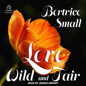 Love Wild and Fair by Bertrice Small