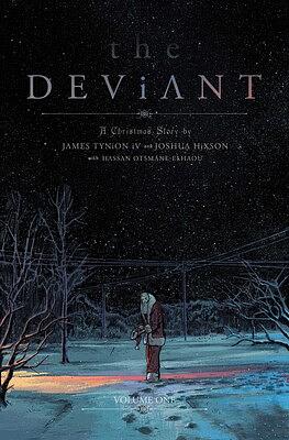 The Deviant Vol. 1 by Joshua Hixson, James Tynion IV