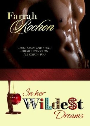 In Her Wildest Dreams by Farrah Rochon