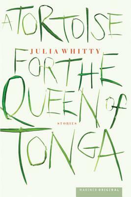 A Tortoise for the Queen of Tonga by Julia Whitty