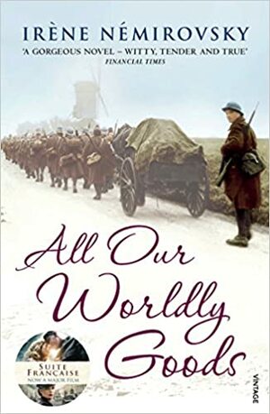 All Our Worldly Goods by Irène Némirovsky
