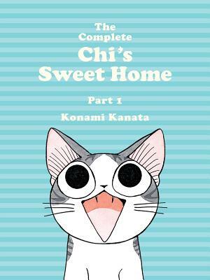 The Complete Chi's Sweet Home, 1 by Konami Kanata