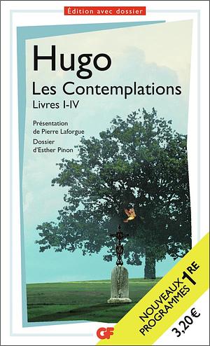 les contemplations : livre I à IV by Victor Hugo