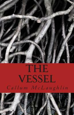 The Vessel by Callum McLaughlin