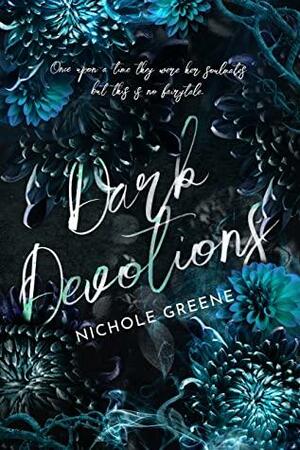 Dark Devotions: Special Edition by Nichole Greene