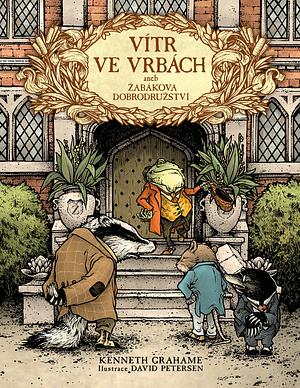 Vítr ve vrbách aneb žabákova dobrodružství by Kenneth Grahame, Jaroslav Seifert