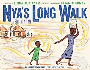Nya's Long Walk: A Step at a Time by Brian Pinkney, Linda Sue Park