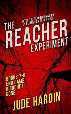 The Reacher Experiment Books 7-9 by Jude Hardin