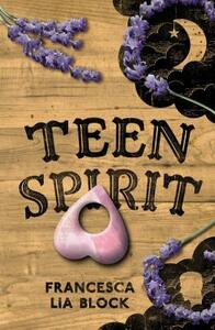 Teen Spirit by Francesca Lia Block