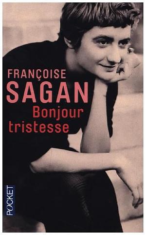 Bonjour tristesse   by Françoise Sagan