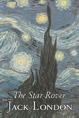 The Star-Rover by Jack London, Fiction, Action & Adventure by Jack London
