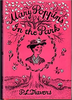 Mary Poppins in the Park by P.L. Travers