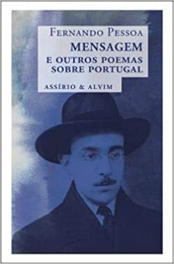 A mensagem e outros poemas sobre portugal by Fernando Pessoa