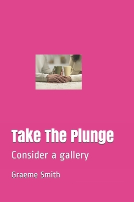 Take The Plunge: Consider a gallery by Graeme Smith