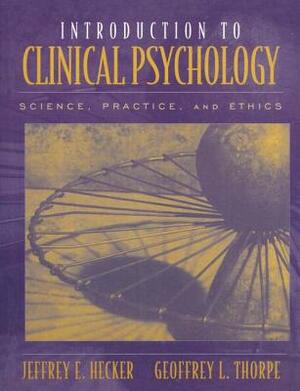 Introduction to Clinical Psychology by Geoffrey Thorpe, Jeffrey Hecker