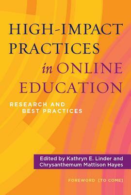 High-Impact Practices in Online Education: Research and Best Practices by 