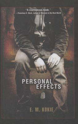 Personal Effects by E. M. Kokie