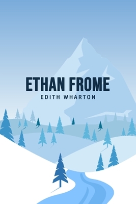 Ethan Frome by Edith Wharton