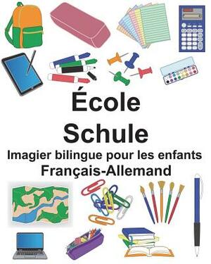 Français-Allemand École/Schule Imagier bilingue pour les enfants by Richard Carlson Jr