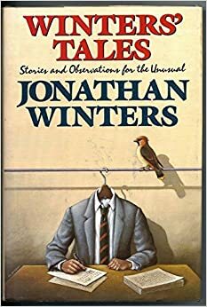Winters' Tales: Stories and Observations for the Unusual by Jonathan Winters