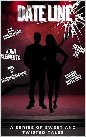 DateLine Diaries by Tina S Transformation, A.V. Donaldson, A.V. Donaldson, Brody Butcher