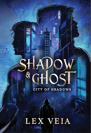 City of Shadows by Lex Easton, Lex Veia