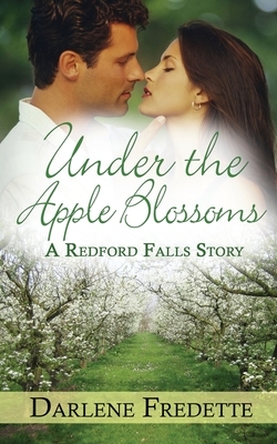 Under the Apple Blossoms by Darlene Fredette