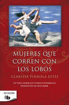 Mujeres que corren con lobos by Clarissa Pinkola Estés