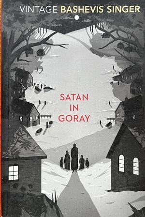 Satan in Goray by Isaac Bashevis Singer
