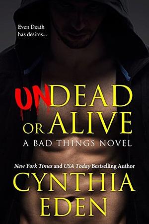 Undead or Alive by Cynthia Eden